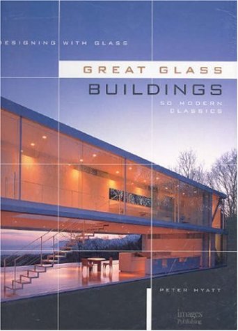 Great Glass Building Peter Hyatt Jenny Hyatt