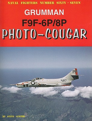 Grumman F9f6p8p Photocougar Naval Fighters 67 Steve Ginter