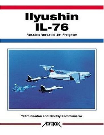 Ilyushin Il76 Yefim Gordon Dmitriy Komissarov