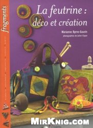 La Feutrine Deco Et Creation Marianne Byrnegoarin Julien Clapot