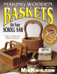 Making Wooden Baskets On Your Scroll Saw Nelson John A