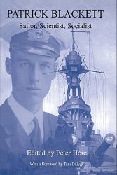 Patrick Blackett Sailor Scientist Socialist Peter Hore