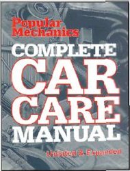 Popular Mechanics Complete Car Care Manual Updated Expanded The Editors Of Popular Mechanics
