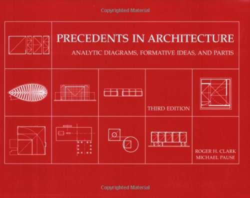 Precedents In Architecture 3rd Edition Roger H Clark Michael Pause