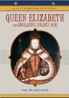 Queen Elizabeth And Englands Golden Age Samuel Willard Crompton