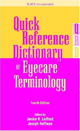 Quick Reference Dictionary Of Eyecare Terminology 4th Janice K Ledford Comt