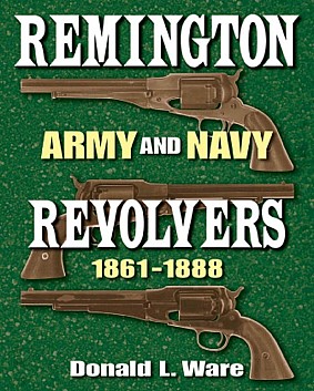 Remington Army And Navy Revolvers 18611888
