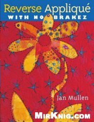 Reverse Appliqu With No Brakez Jan Mullen