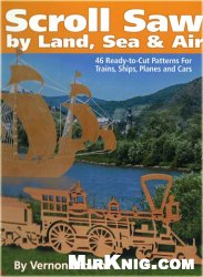 Scroll Saw By Land Sea And Air Vernon Brown