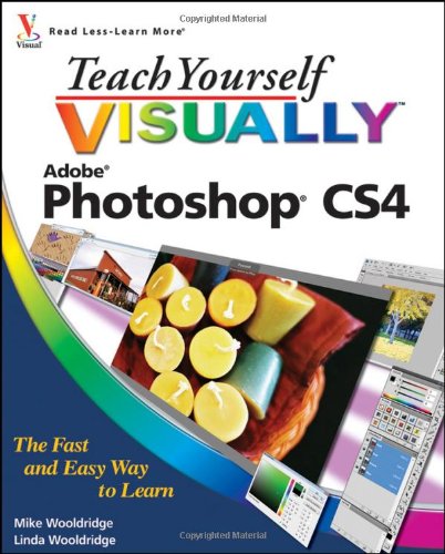 Teach Yourself Visually Photoshop Cs4 Illustrated Edition Mike Wooldridge