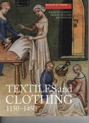 Textiles And Clothing C11501450 Finds From Medieval Excavations In London Elisabeth Crowfoot