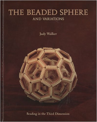 The Beaded Sphere And Variations Judy Walker