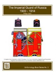 The Imperial Guard Of Russia 19001914 Philip Cranz
