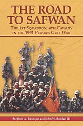 The Road To Safwan The 1st Squadron 4th Cavalry In The 1991 Persian Gulf War