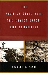 The Spanish Civil War The Soviet Union And Communism Stanley G Payne