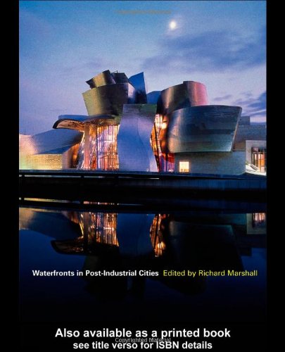Waterfronts In Postindustrial Cities 1st Edition Richard Marshall