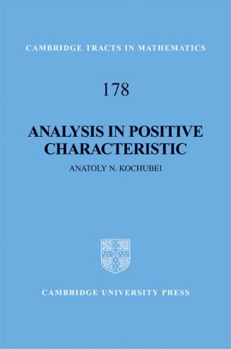Analysis In Positive Characteristic 1st Edition Anatoly N Kochubei