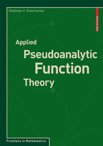 Applied Pseudoanalytic Function Theory 1st Edition Vladislav V Kravchenko