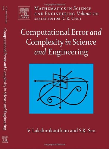 Computational Error And Complexity In Science And Engineering V Lakshmikantham And Sk Sen Eds