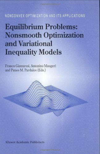 Equilibrium Problems Nonsmooth Optimization And Variational Inequality Models 1st Edition F Giannessi
