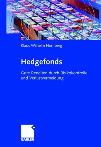 Hedgefonds Gute Renditen Durch Risikokontrolle Und Verlustvermeidung 1st Edition Hornberg K