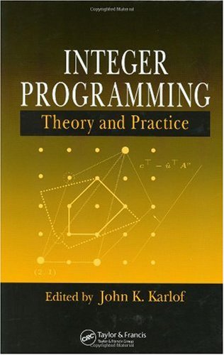 Integer Programming Theory And Practice 1st Edition John K Karlof Ed