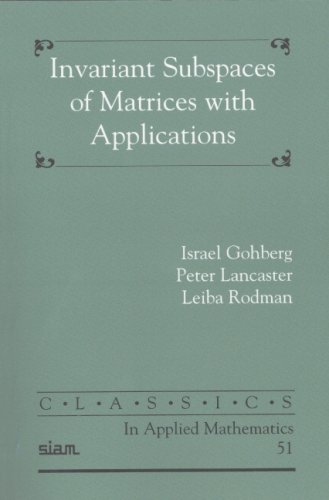 Invariant Subspaces Of Matrices With Applications 2nd Israel Gohberg