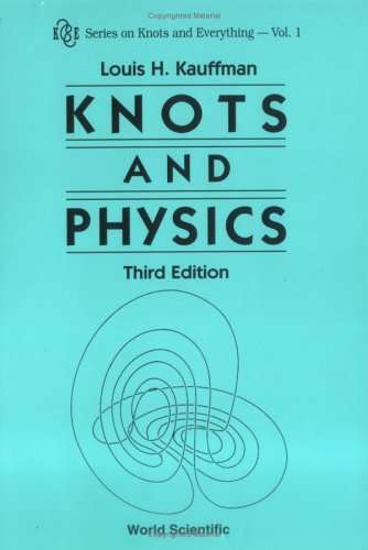 Knots And Physics Third Edition 3 Sub Louis H Kauffman