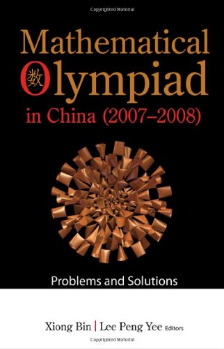 Mathematical Olympiad In China 20072008 Problems And Solutions Xiong Bin