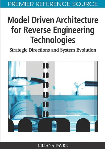 Model Driven Architecture For Reverse Engineering Technologies Strategic Directions And System Evolution 1st Edition Liliana Favre