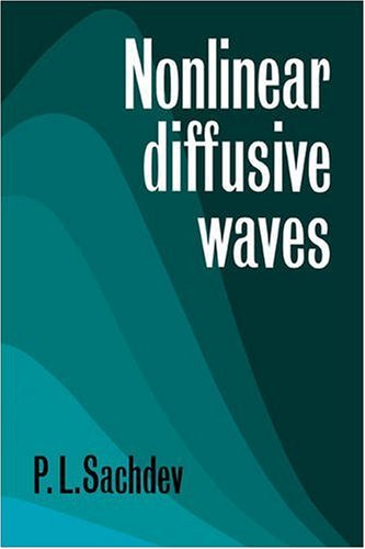 Nonlinear Diffusive Waves 1st Edition P L Sachdev