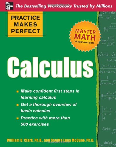 Practice Makes Perfect Calculus 1st Edition Dr William Clark