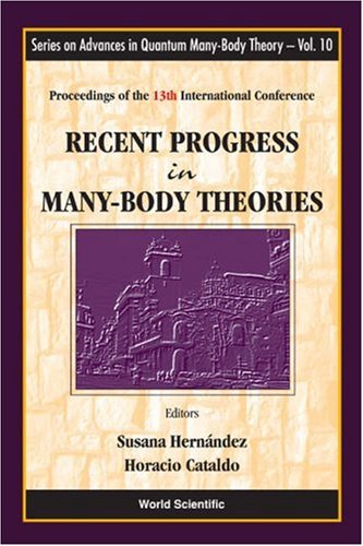 Recent Progress In Manybody Theories Proceedings Of The 13th International Conference Buenos Aires Argentina Illustrated Edition Susana Hernandez