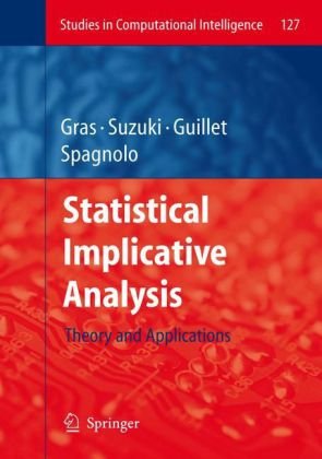 Statistical Implicative Analysis Theory And Applications 1st Edition Rgis Gras
