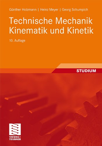 Technische Mechanik Kinematik Und Kinetik 10 Berarbeitete Auflage Holzmann G