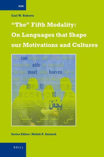 The Fifth Modality On Languages That Shape Our Motivations And Cultures Carl W Roberts