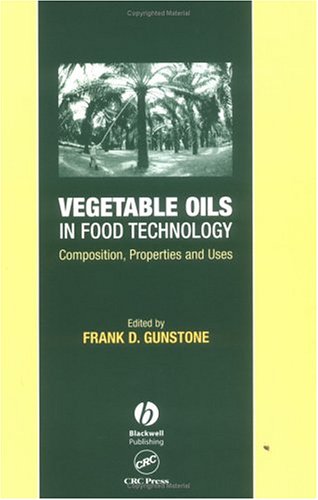 Vegetable Oils In Food Technology Composition Properties And Uses Illustrated Edition Frank D Gunstone