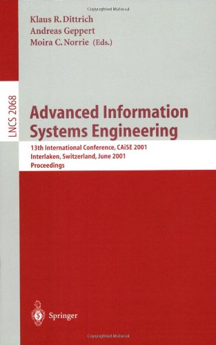 Advanced Information Systems Engineering 13th International Conference Caise 2001 Interlaken Switzerland June 48 2001 Proceedings 1st Edition Larry Rudolph Auth