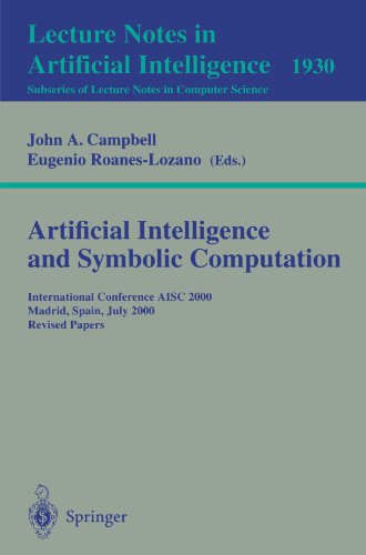 Artificial Intelligence And Symbolic Computation International Conference Aisc 2000 Madrid Spain July 17192000 Revised Papers 1st Edition Luis M Laita