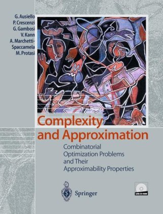 Complexity And Approximation Combinatorial Optimization Problems And Their Approximability Properties Harcdr G Ausiello