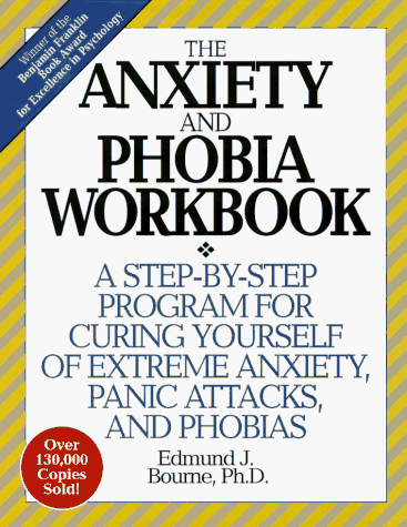 Anxiety Phobia Workbook Reprint Phd Edmund J Bourne