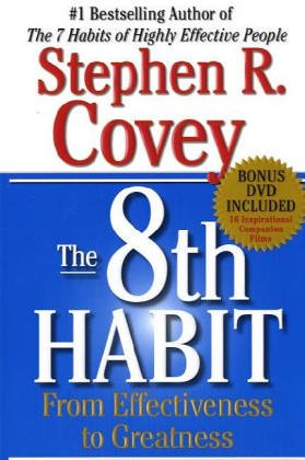 The 8th Habit From Effectiveness To Greatness Hardvd Stephen R Covey