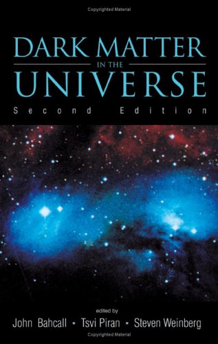 Dark Matter In The Universe Second John N Bahcall Tsvi Piran