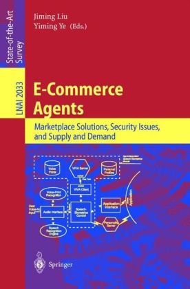 Ecommerce Agents Marketplace Solutions Security Issues And Supply And Demand 1st Edition Jiming Liu