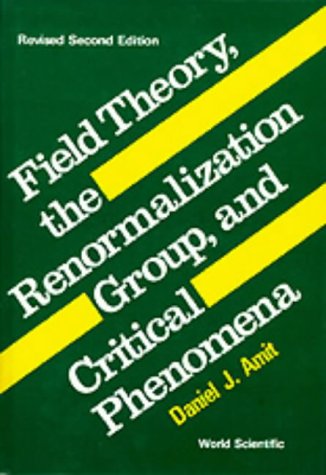 Field Theory The Renormalization Group And Critical Phenomena 2 Revised Daniel J Amit