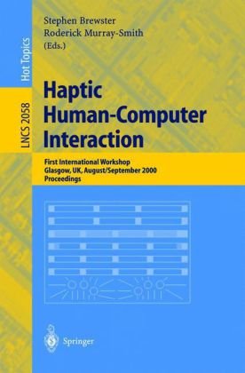 Haptic Humancomputer Interaction First International Workshop Glasgow Uk August 31 September 1 2000 Proceedings 1st Edition Robert J Stone Auth