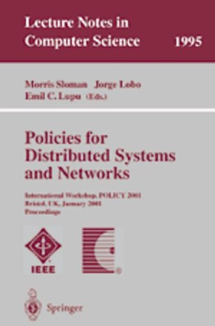 Policies For Distributed Systems And Networks International Workshop Policy 2001 Bristol Uk January 2931 2001 Proceedings 1st Edition Morris Sloman