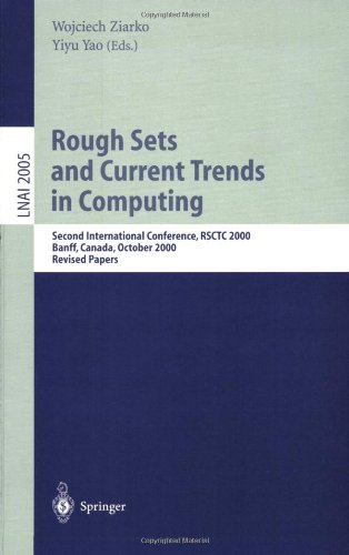 Rough Sets And Current Trends In Computing Second International Conference Rsctc 2000 Banff Canada October 1619 2000 Revised Papers 1st Edition Wojciech Ziarko Auth
