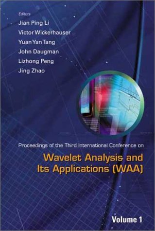 Wavelet Analysis And Its Applications Proceedings Of The 3rd International Conference On Waa Chongqing P R China 29 T 31 May 2003 Yuan Yan Tang
