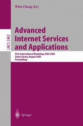 Advanced Internet Services And Applications First International Workshop Aisa 2002 Seoul Korea August 12 2002 Proceedings 1st Edition Sungil Bae